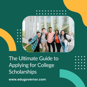 The Ultimate Guide to Applying for College Scholarships